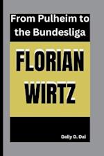 FLORIAN WIRTZ: From Pulheim to the Bundesliga 