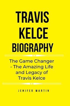 Travis Kelce biography