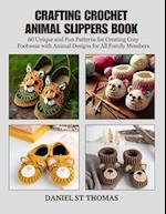 Crafting Crochet Animal Slippers Book