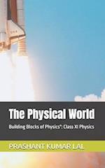 The Physical World: Building Blocks of Physics": Class XI Physics 