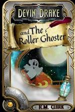 Devin Drake and the Roller Ghoster