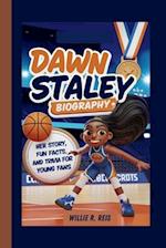 DAWN STALEY BIOGRAPHY: HER STORY, FUN FACTS, AND TRIVIA FOR YOUNG FANS 