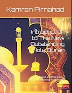 Introduction to The New Outstanding Holy Quran: Knowing God and Principles of Faith - A Prominence Faith Project 