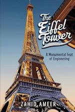 The Eiffel Tower: A Monumental Feat of Engineering 