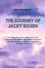 THE JOURNEY OF JACKY ROSEN: Her biography and the inside story of her unlicensed Tech entrepreneur to how she became the only challenger to defeat a R