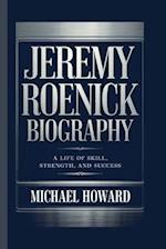 JEREMY ROENICK BIOGRAPHY: A Life of Skill, Strength, and Success 