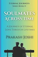 Soulmates Across Time: A Journey of Eternal Love Through Lifetimes 