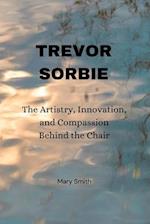 Trevor Sorbie : The Artistry, innovation, and Compassion behind the Chair 