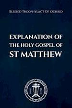 Explanation of the Holy Gospel of St Matthew 