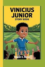 Vinicius Junior Story Book : The Kid Who Played His Heart Out 