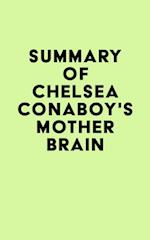 Summary of Chelsea Conaboy's Mother Brain