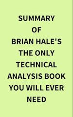 Summary of Brian Hale's The Only Technical Analysis Book You Will Ever Need