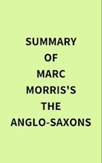 Summary of Marc Morris's The Anglo-Saxons
