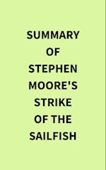 Summary of Stephen Moore's Strike of the Sailfish