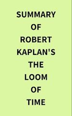 Summary of Robert Kaplan's The Loom of Time