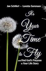 It's Your Time to Fly