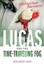 Lucas and The Time-Traveling Fog Unfinished Business | E3 