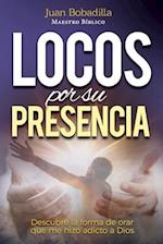 Locos por Su presencia