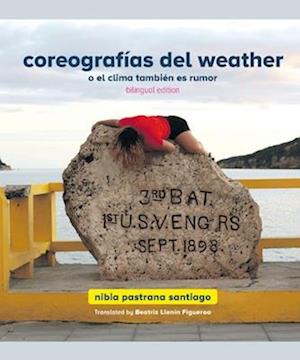 Coreografías del weather o el clima también es rumor (bilingual edition)