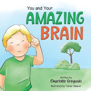 You and Your Amazing Brain