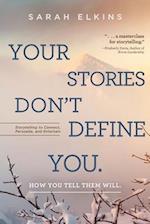 Your Stories Don't Define You