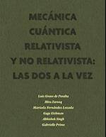 Mecánica Cuántica Relativista Y No Relativista