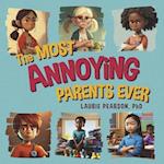 The Most Annoying Parents Ever