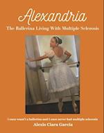 Alexandria the Ballerina Living with Multiple Sclerosis
