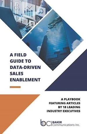 A Field Guide to Data-Driven Sales Enablement