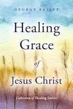 Healing Grace of Jesus Christ