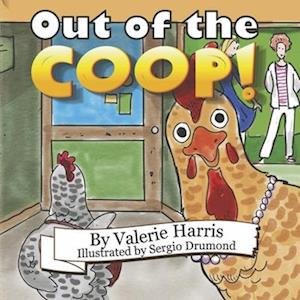 Out of the Coop!