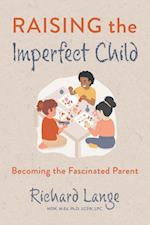 Raising the Imperfect Child