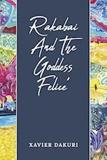 Rakabai and the Goddess Felice'