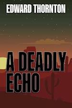 A Deadly Echo