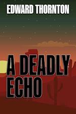 Deadly Echo