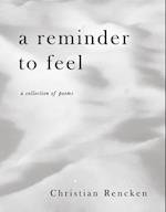 A Reminder to Feel