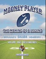Mooney Player the Making of a Legend
