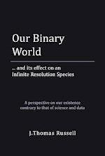 Our Binary World