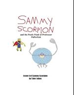 Sammy Scorpion and the Poofy Pond of Professor Pufferfish