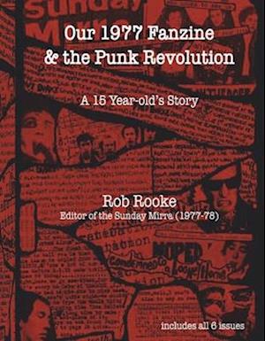 Our 1977 Fanzine & the Punk Revolution