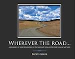 Wherever the Road...