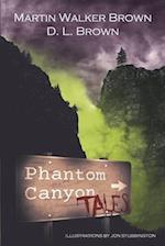Phantom Canyon Tales