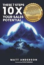 The These 7 Steps 10x Your Sales Potential