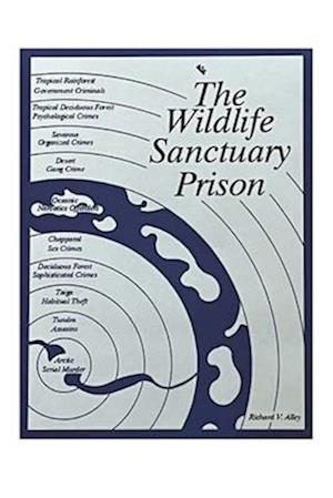 The Wildlife Sanctuary Prison