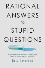 Rational Answers to Stupid Questions