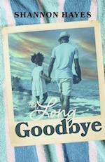 The Long Goodbye