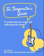 Songwriter's Guide to Protecting Your Songs and Collecting Your Money