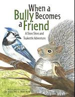 When a Bully Becomes a Friend