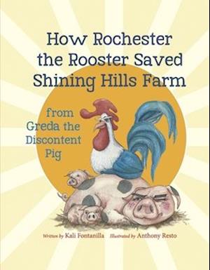 How Rochester the Rooster Saved Shining Hills Farm