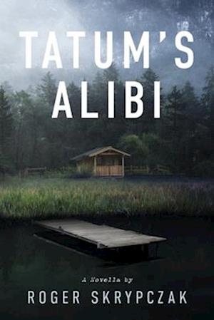 Tatum's Alibi